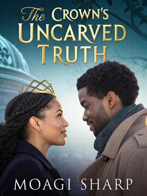 cover image of The Crown's Uncarved Truth